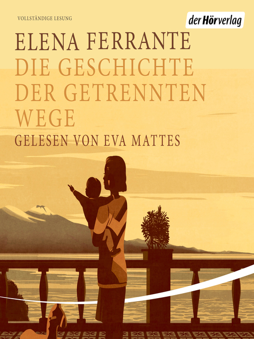 Title details for Die Geschichte der getrennt Wege by Elena Ferrante - Wait list